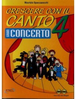 CRESCERE CON IL CANTO 4 GRAN CONCERTO - SPACCAZOCCHI (-50%)