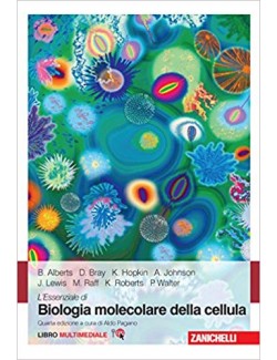 L'essenziale di biologia molecolare della cellula L'essenziale di biologia molecolare della cellula - Alberts